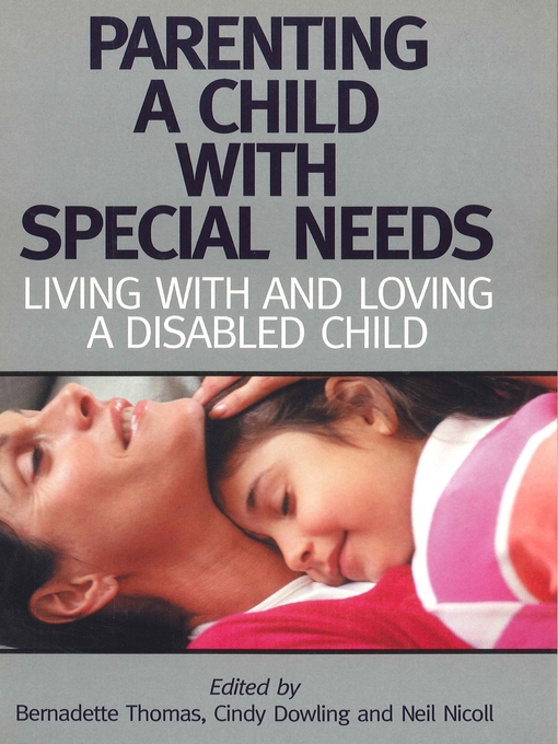 Title details for Parenting a Child with Special Needs by Bernadette Thomas - Available
